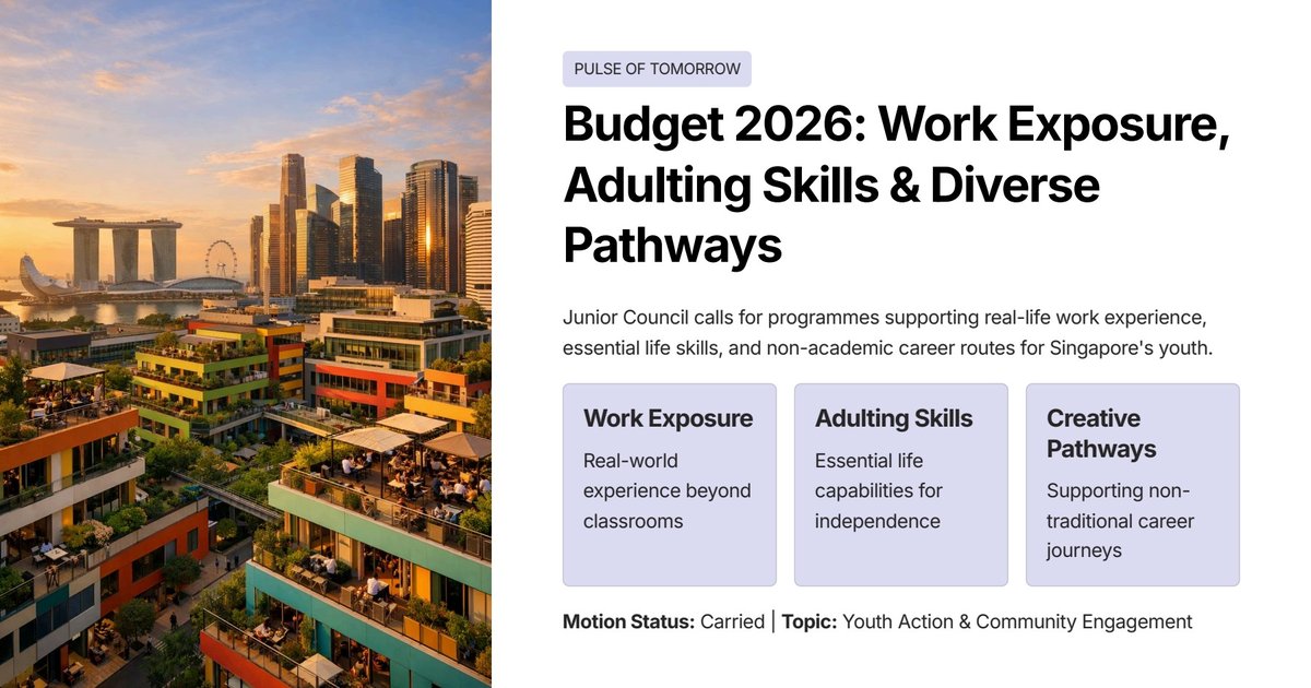 Budget 2026 Topic 1 Motion 3: Work Exposure, Adulting Skills, and Diverse Pathways